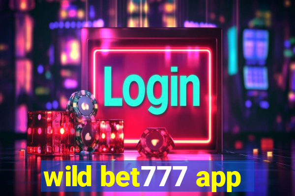 wild bet777 app